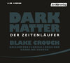 Buchcover Dark Matter. Der Zeitenläufer
