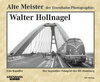Buchcover Alte Meister der Eisenbahn-Photographie: Walter Hollnagel