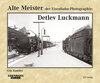 Buchcover Alte Meister der Eisenbahn-Photographie: Detlev Luckmann