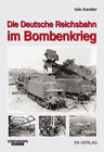 Buchcover Die Deutsche Reichsbahn im Bombenkrieg