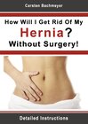 Buchcover How Will I Get Rid Of My Hernia? Without Surgery!