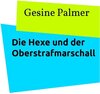 Buchcover Die Hexe und der Oberstrafmarschall