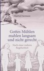 Buchcover Gottes Mühlen mahlen langsam und nicht gerecht