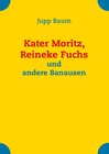 Buchcover Kater Moritz, Reineke Fuchs und andere Banausen