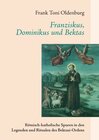 Buchcover Franziskus, Dominikus und Bektas