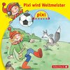Buchcover Pixi Hören: Pixi wird Weltmeister