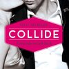 Buchcover Collide-Serie 1: Collide - Unwiderstehlich