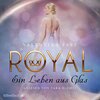 Buchcover Royal 1: Ein Leben aus Glas