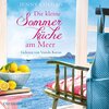 Buchcover Die kleine Sommerküche am Meer (Floras Küche 1)