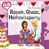 Buchcover Freche Mädchen: Rosen, Chaos, Hochzeitsparty