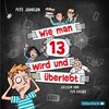 Buchcover Wie man 13 wird - 1 - Wie man 13 wird und überlebt (Download)