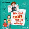 Buchcover Wie man seine Eltern richtig groß rausbringt (Eltern 6)