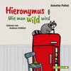 Buchcover Hieronymus oder Wie man wild wird (Download)