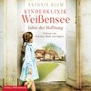 Buchcover Kinderklinik Weißensee – Jahre der Hoffnung (Die Kinderärztin 2)
