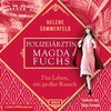 Buchcover Polizeiärztin Magda Fuchs – Das Leben, ein großer Rausch (Polizeiärztin Magda Fuchs-Serie 2)