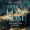 Buchcover Bridge Kingdom – Der Verrat der Königin (Bridge Kingdom 2)