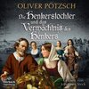 Buchcover Die Henkerstochter und das Vermächtnis des Henkers (Die Henkerstochter-Saga 10)