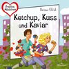 Buchcover Freche Mädchen: Ketchup, Kuss und Kaviar