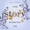 Buchcover The Story Binding us (Stories-Reihe 3)
