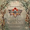 Night Lake Academy – Die Magie der Nachtfalter (Night Lake Academy 1) width=