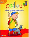 Buchcover Caillou, Mein großer Malspaß