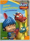Buchcover Mike der Ritter: Rittergeschichten zum Lesenlernen