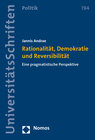 Buchcover Rationalität, Demokratie und Reversibilität