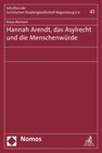 Buchcover Hannah Arendt, das Asylrecht und die Menschenwürde