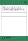 Buchcover Publizistischer Quellenschutz im deutschen und europäischen Recht
