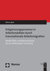 Buchcover Entgrenzungsprozesse in Arbeitsmärkten durch transnationale Arbeitsmigration