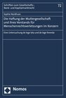 Buchcover Die Haftung der Muttergesellschaft und ihres Vorstands für Menschenrechtsverletzungen im Konzern