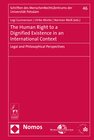 Buchcover The Human Right to a Dignified Existence in an International Context