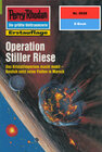 Buchcover Perry Rhodan 2028: Operation Stiller Riese (Heftroman)