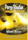 Buchcover PERRY RHODAN-Storys 1: Moon River