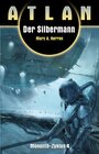 Buchcover ATLAN Monolith 4: Der Silbermann