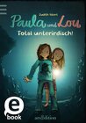 Buchcover Paula und Lou - Total unterirdisch! (Paula und Lou 7)