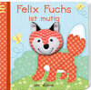 Buchcover Mein Fingerpuppenbuch - Felix Fuchs ist mutig
