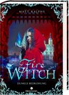 Buchcover Fire Witch - Dunkle Bedrohung