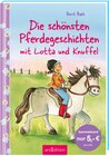 Buchcover Die schönsten Pferdegeschichten mit Lotta und Knuffel