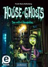 Buchcover House of Ghosts – Das verflixte Vermächtnis (House of Ghosts 1)