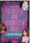 Buchcover Die Hexen von Fairhollow High - Plötzlich magisch (Die Hexen von Fairhollow High 1)