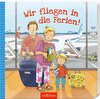 Buchcover Wir fliegen in die Ferien!