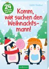 Buchcover Komm, wir suchen den Weihnachtsmann! - Ein Adventskalender für Kinder mit 24 Vorlesekarten
