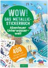 Buchcover WOW! Das Metallic-Stickerbuch – Abenteuer Unterwasserwelt