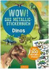 Buchcover WOW! Das Metallic-Stickerbuch – Dinos