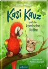 Buchcover Kasi Kauz und die komische Krähe (Kasi Kauz 1)