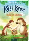 Buchcover Kasi Kauz und der Radau am Biberbau (Kasi Kauz 2)