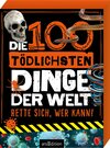 Buchcover Die 100 tödlichsten Dinge der Welt