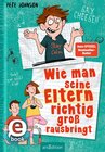 Buchcover Wie man seine Eltern richtig groß rausbringt (Eltern 6)