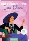 Buchcover Erfolgreich wie Coco Chanel und andere zielstrebige Frauen